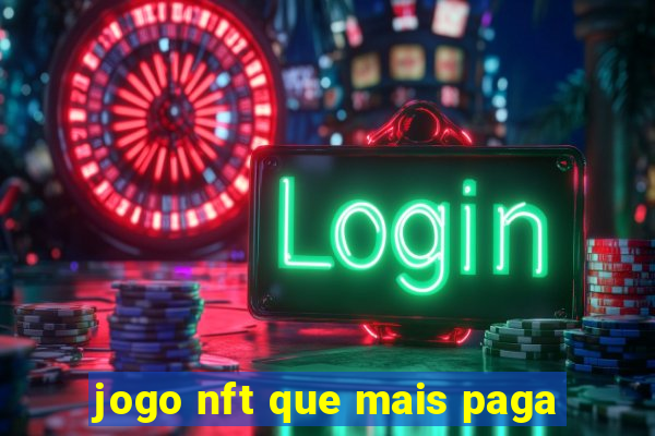 jogo nft que mais paga